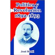 Politica Y Revolucion, 1892-1893