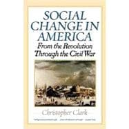 Social Change in America From the Revolution to the Civil War
