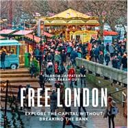 Free London Explore the Capital Without Breaking the Bank