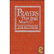 Prayers That Avail Much for Mothers