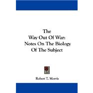 The Way Out of War: Notes on the Biology of the Subject