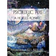 Psychedelic Pens and A Hopeless Romantic