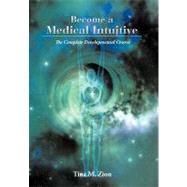 Become a Medical Intuitive: A Complete Course to Develop X-ray Vision