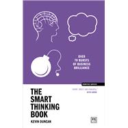 The Smart Thinking Book Over 70 bursts of business brilliance