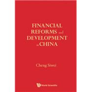 Financial Reforms and Developments in China