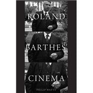 Roland Barthes' Cinema