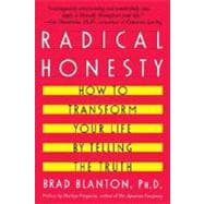 Radical Honesty How To Transform Your Life By Telling The Truth