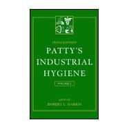Patty's Industrial Hygiene, 5th Edition, Volume 2, III: Physical Agents IV: Biohazards V: Engineering Control and Personal Protection, 5th Edition