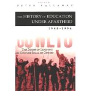 The History of Education Under Apartheid, 1948-1994
