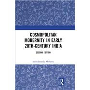 Cosmopolitan Modernity in Early 20th-Century India (Second Edition)