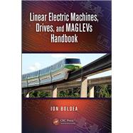 Linear Electric Machines, Drives, and MAGLEVs Handbook