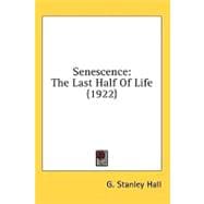 Senescence : The Last Half of Life (1922)