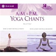 AM/PM Yoga Chants