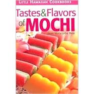 Tastes & Flavors of Mochi