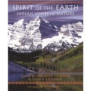Spirit of the Earth Indian Voices on Nature