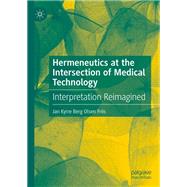 Hermeneutics at the Intersection of Medical Technology