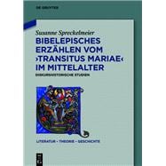 Bibelepisches Erzählen Vom Transitus Mariae Im Mittelalter