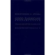 Good Americans Italian and Jewish Immigrants During the First World War
