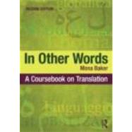 In Other Words: A Coursebook on Translation