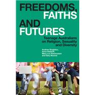Freedoms, Faiths and Futures