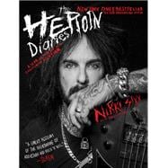The Heroin Diaries: Ten Year Anniversary Edition A Year in the Life of a Shattered Rock Star