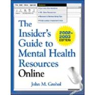 The Insider's Guide to Mental Health Resources Online, 2002/2003 Edition