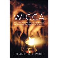 Wicca History, Belief & Community in Modern Pagan Witchcraft