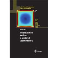 Multiresolution Methods in Scattered Data Modelling