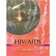 HIV/AIDS Through an Anthropological Lens