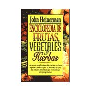 Enciclopedia De Frutas, Vegetales Y Hierbas/Encyclopedia of Fruits, Vegetables, and Herbs