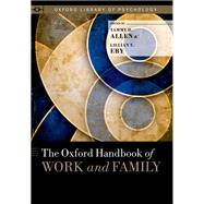 The Oxford Handbook of Work and Family