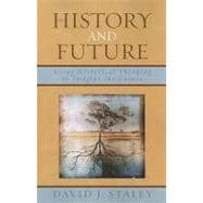 History and Future Using Historical Thinking to Imagine the Future