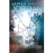 Double Cross A Novel