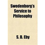 Swedenborg's Service to Philosophy