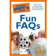 The Complete Idiot's Guide to Fun FAQs