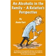 An Alcoholic in the Family - A Relative's Perspective