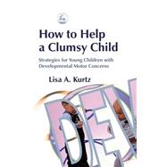 How to Help a Clumsy Child