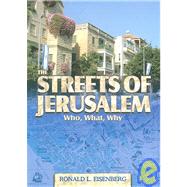 The Streets of Jerusalem: Who, What, Why