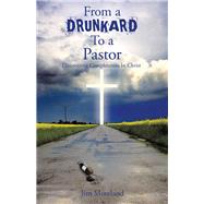 From a Drunkard to a Pastor
