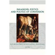 Paradigms, Poetics and Politics of Conversion