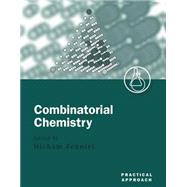Combinatorial Chemistry A Practical Approach