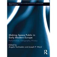 Making Space Public in Early Modern Europe