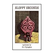 Sloppy Seconds : Cartoons by Bill Plympton