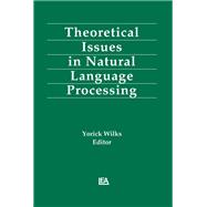 Theoretical Issues in Natural Language Processing