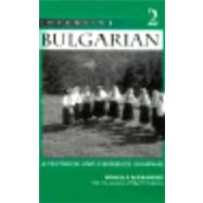 Intensive Bulgarian Vol. 2 : A Textbook and Reference Grammer