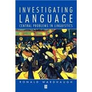 Investigating Language Central Problems in Linguistics