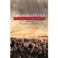 Abraham Lincoln and the Road to Emancipation, 1861-1865