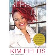 Blessed Life My Surprising Journey of Joy, Tears, and Tales from Harlem to Hollywood