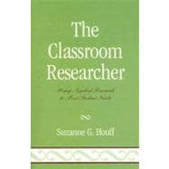 The Classroom Researcher Using Applied Research to Meet Student Needs