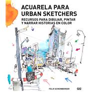 Acuarela para urban sketchers Recursos para dibujar, pintar y narrar historias en color